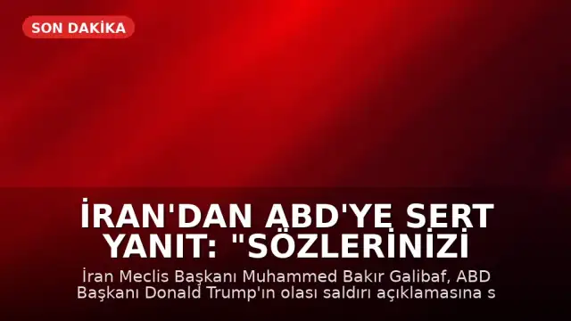 İran'dan ABD'ye Sert Yanıt: "Sözlerinizi Tutmazsanız Farklı Bir Dil Konuşuruz"