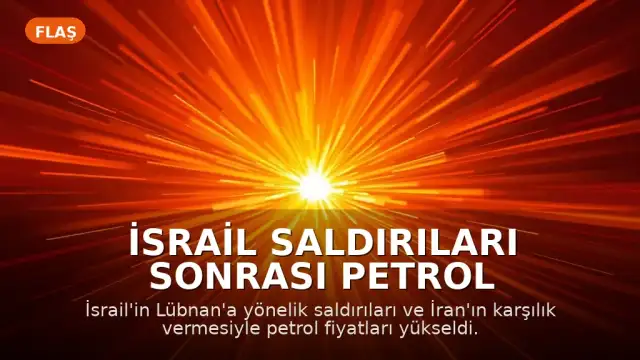 İsrail Saldırıları Sonrası Petrol Fiyatları Yükseldi, Hürmüz Boğazı Endişeleri Artıyor
