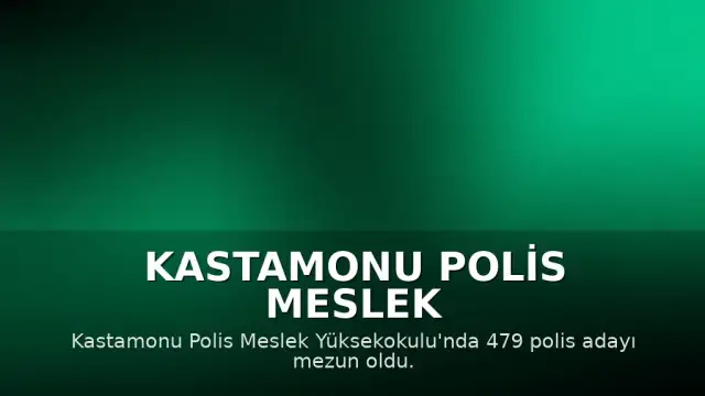 Kastamonu Polis Meslek Yüksekokulu'nda 23. Dönem Mezuniyet Töreni Gerçekleştirildi