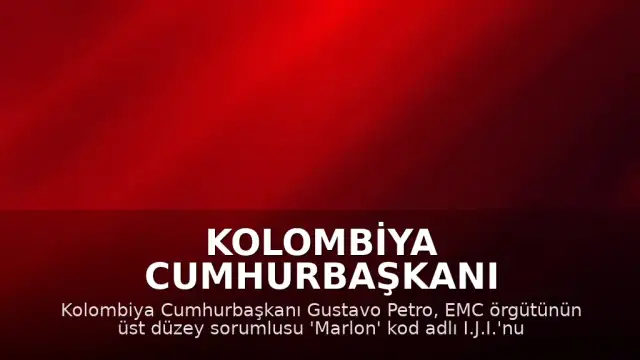 Kolombiya Cumhurbaşkanı Gustavo Petro: "Bu, Kolombiya'nın batısında mafyanın silahlı yapılarına indirdiğimiz en ağır darbedir"