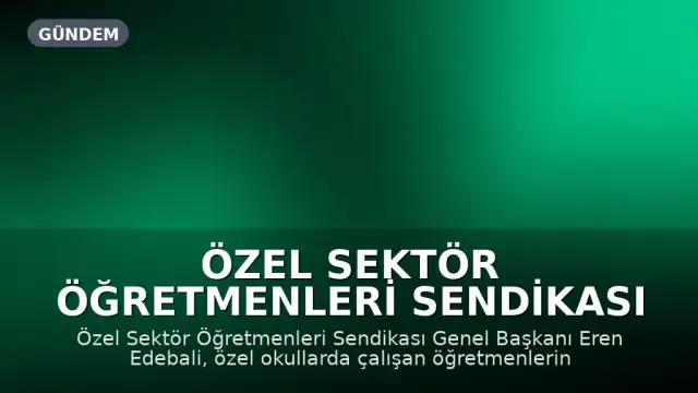 Özel Sektör Öğretmenleri Sendikası Genel Başkanı Eren Edebali, Özel Sektörde Çalışan Öğretmenlerin Sorunlarını Cumhuriyet'e Anlattı