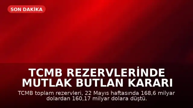 TCMB Rezervlerinde Mutlak Butlan Kararı Sonrası Sert Düşüş