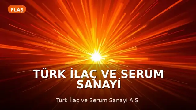 Türk İlaç ve Serum Sanayi A.Ş. Finansal Zorluklar Nedeniyle Konkordato Başvurusunda Bulundu