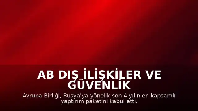 AB Dış İlişkiler ve Güvenlik Politikaları Yüksek Temsilcisi Kaja Kallas: "Son 4 yılın en kapsamlı paketi"