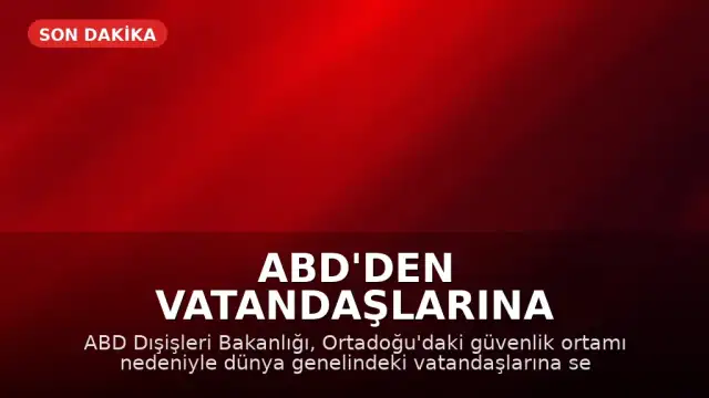 ABD'den Vatandaşlarına Küresel Seyahat Uyarısı