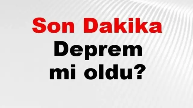 AFAD ve Kandilli Verilerine Göre 18 Temmuz 2026 Son Depremler Listesi