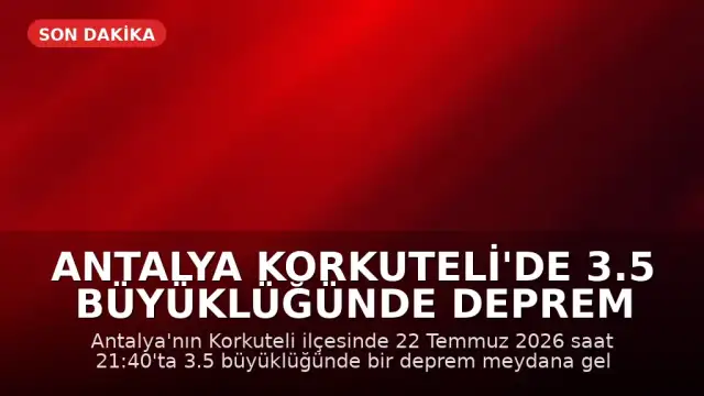 Antalya Korkuteli'de 3.5 Büyüklüğünde Deprem Meydana Geldi