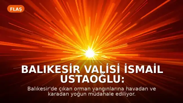 Balıkesir Valisi İsmail Ustaoğlu: "Vatandaşlarımız merak etmesinler, devletimiz yanlarındadır"