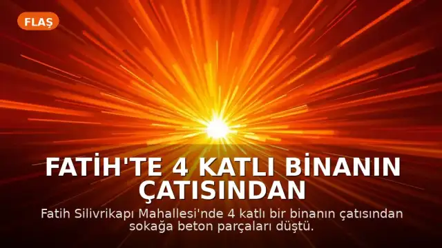 Fatih'te 4 katlı binanın çatısından beton parçaları düştü