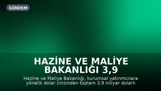 Hazine ve Maliye Bakanlığı 3,9 Milyar Dolarlık Tahvil ve Kira Sertifikası İhracı Gerçekleştirdi