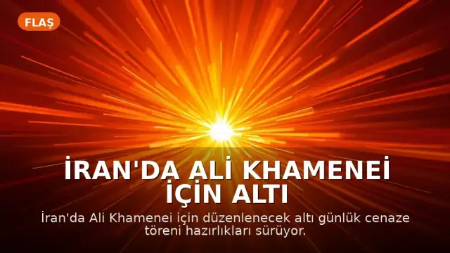 İran'da Ali Khamenei İçin Altı Günlük Cenaze Töreni Hazırlıkları Tamamlandı