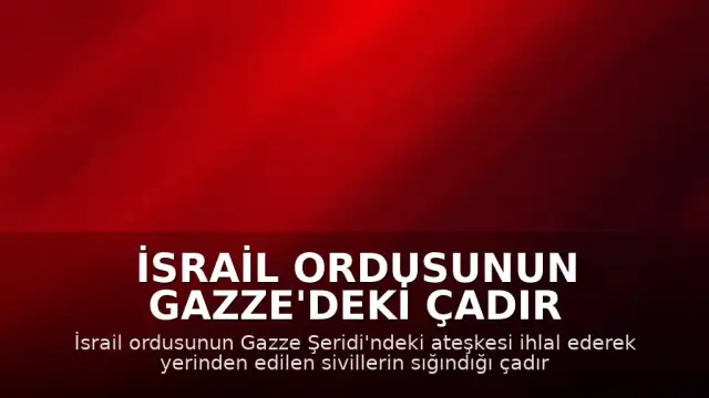 İsrail Ordusunun Gazze'deki Çadır Kamplarına Yönelik Hava Saldırıları: Yaralılar Var