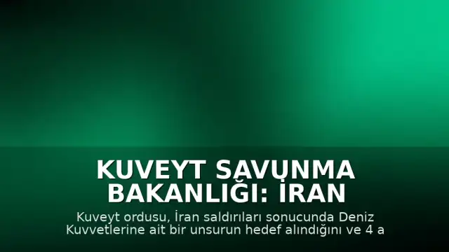 Kuveyt Savunma Bakanlığı: İran Saldırılarında 4 Asker Yaralandı