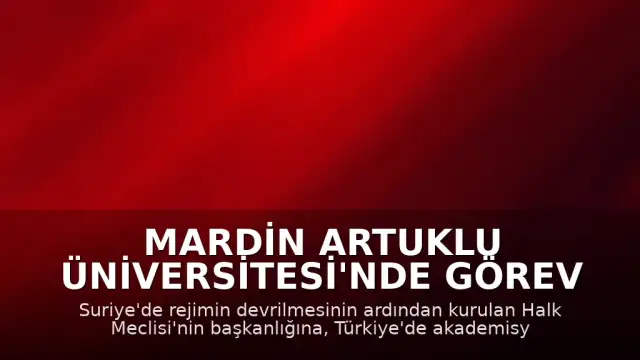Mardin Artuklu Üniversitesi'nde Görev Yapan Abdülhamit Avvak Suriye Halk Meclisi Başkanı Seçildi