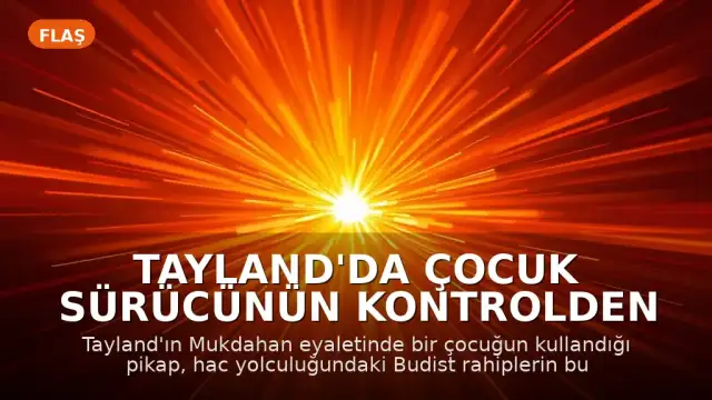 Tayland'da Çocuk Sürücünün Kontrolden Çıkan Aracıyla Budist Rahiplerin Olduğu Gruba Çarptığı Bilgisi Paylaşıldı