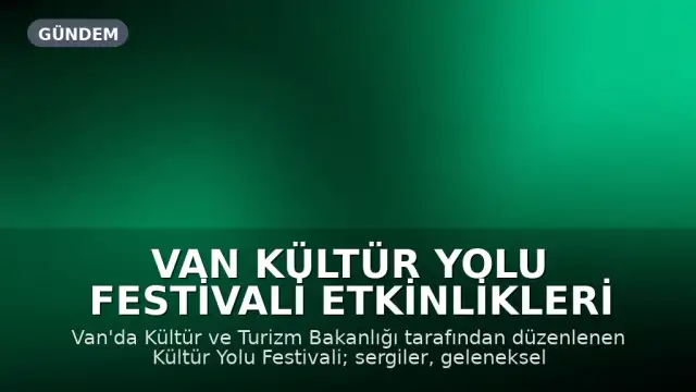 Van Kültür Yolu Festivali Etkinlikleri Devam Ediyor