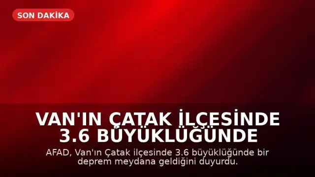 Van'ın Çatak ilçesinde 3.6 büyüklüğünde deprem meydana geldi
