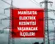 Manisa'da Elektrik Kesintisi: 15-16 Mayıs Tarihlerinde Bazı İlçelerde Enerji Yok