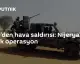 ABD'den Nijerya'ya Hava Saldırısı: IŞİD Operasyonu