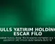 Bulls Yatırım Holding, Escar Filo Kiralama'nın Yeni Sahibi Oldu