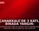 Çanakkale'de 3 Katlı Binada Yangın: Bir Kişi Kurtarıldı