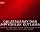 Galatasaray'dan Şampiyonluk Kutlaması: RAMS Park'ta Coşkulu Tören