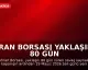 İran Borsası Yaklaşık 80 Gün Sonra Yeniden İşlem Görmeye Başladı