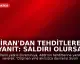 İran'dan Tehditlere Yanıt: Saldırı Olursa Yeni Cepheler Açılacak