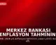 Merkez Bankası Enflasyon Tahminini Yükseltti