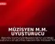 Müzisyen M.M. Uyuşturucu Soruşturması Kapsamında Gözaltına Alındı