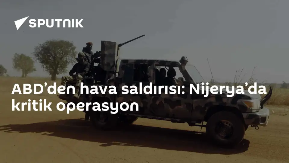 ABD'den Nijerya'ya Hava Saldırısı: IŞİD Operasyonu
