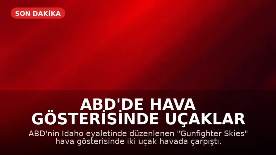 ABD'de Hava Gösterisinde Uçaklar Çarpıştı, Pilotlar Kurtuldu