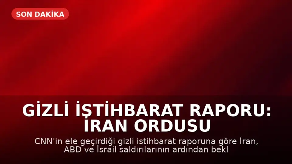 Gizli İstihbarat Raporu: İran Ordusu Beklenenden Hızlı Toparlanıyor
