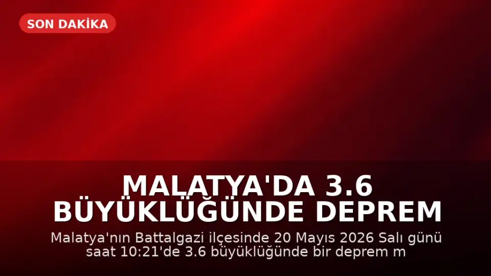Malatya'da 3.6 büyüklüğünde deprem kaydedildi