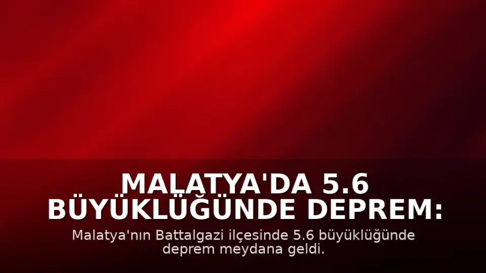 Malatya'da 5.6 Büyüklüğünde Deprem: Bir Çocuğun Kurtarılma Anı