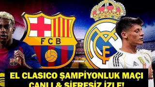 El Clasico'da Barcelona ve Real Madrid Karşı Karşıya: Şampiyonluk Hesapları Yapılıyor