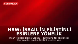 HRW: İsrail'in Filistinli Esirlere Yönelik Cinsel Saldırılarına İlişkin Yeni Kanıtlar Mevcut Bulgularla Uyumlu
