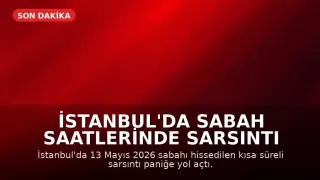 İstanbul'da Sabah Saatlerinde Sarsıntı Hissedildi