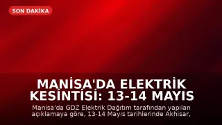 Manisa'da Elektrik Kesintisi: 13-14 Mayıs Detayları