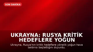 Ukrayna: Rusya Kritik Hedeflere Yoğun Hava Saldırısı Başlattı